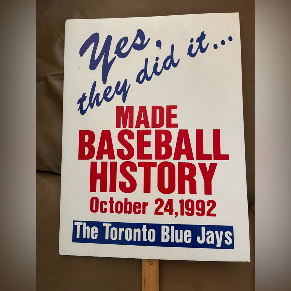 1992 World Series Toronto Blue Jays Parade Sign